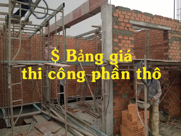 Bảng báo giá thi công xây dựng phần thô