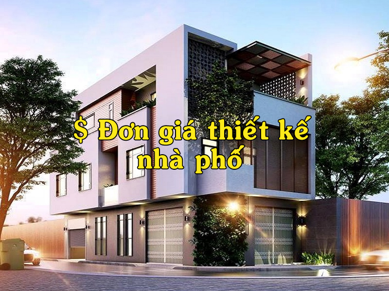 Đơn giá thiết kế nhà phố 2024